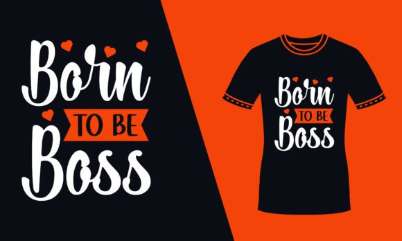 Born to Be Boss Red Typography T Shirt Graphics and Print Templates Review
