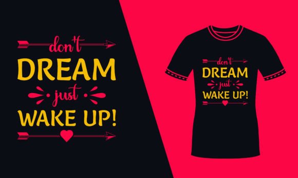 Don t Dream Just Wake Up Red Svg T Shirt Graphics and Print Templates