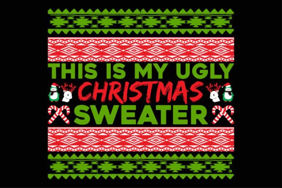 Funny Christmas Sweaters This is My Ugly Graphics and T-Shirt Designs