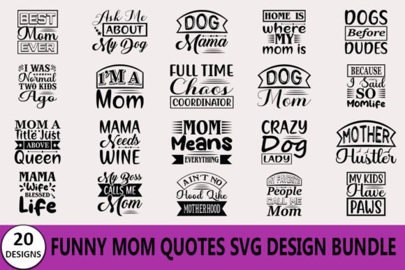 Funny Mom Quotes T-shirt Bundle: Essential Graphics for T-Shirt Designs