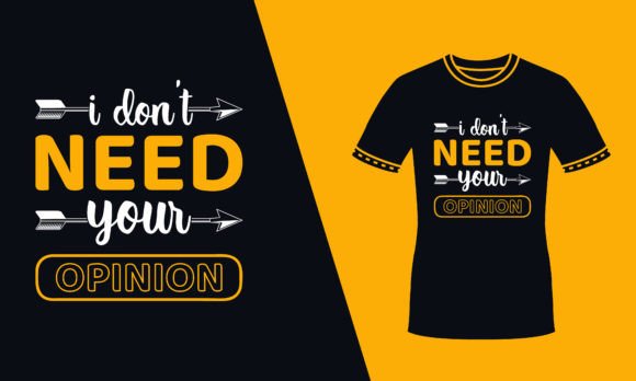 I Don t Need Your Opinion Retro T Shirt
