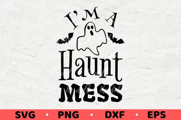 I m a Haunt Mess, Funny Halloween Ghost