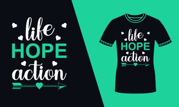 Life Hope Motivational Typography Tshirt Graphics and Print Templates