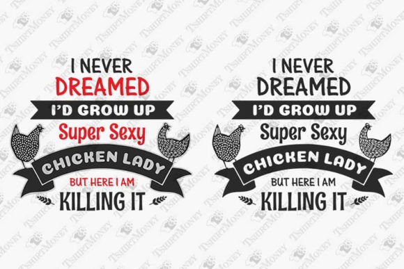 Sexy Chicken Lady Funny Farm Life: A Designer's Review