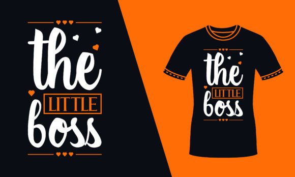 The Little Boss Orange Typography Tshirt Graphics for Print Templates